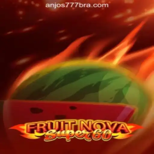 Exploring the Thrills of FruitNovaSuper60: A Top Slot Game on Anjos777.com Oficial