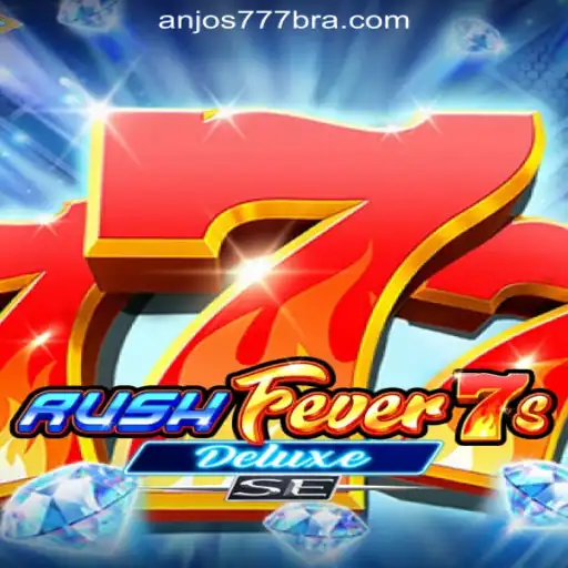 Discover the Thrilling World of RushFever7sDeluxeSE at Anjos777.com Oficial Slots Brasil #1
